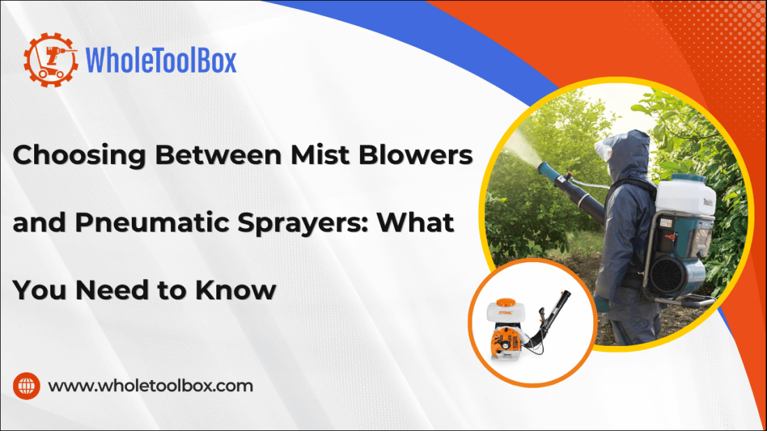 Choosing Between Mist Blowers and Pneumatic Sprayers: What You Need to Know