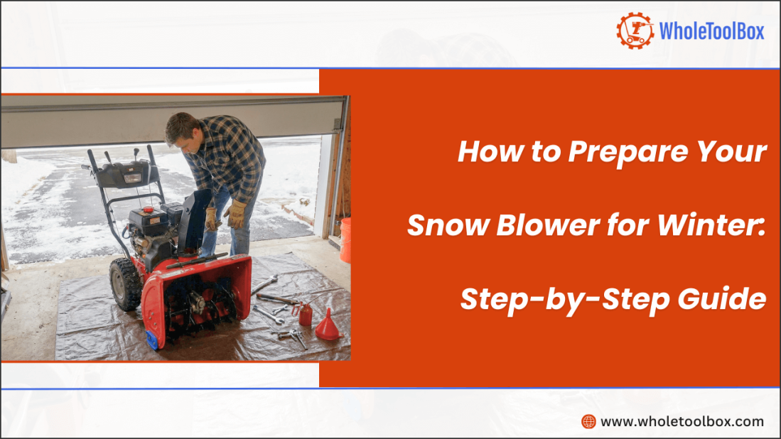 How to Prepare Your Snow Blower for Winter: Step-by-Step Guide