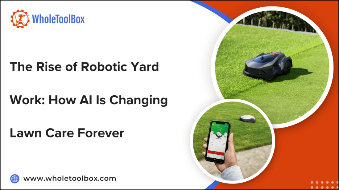 The Rise of Robotic Yard Work: How AI Is Changing Lawn Care