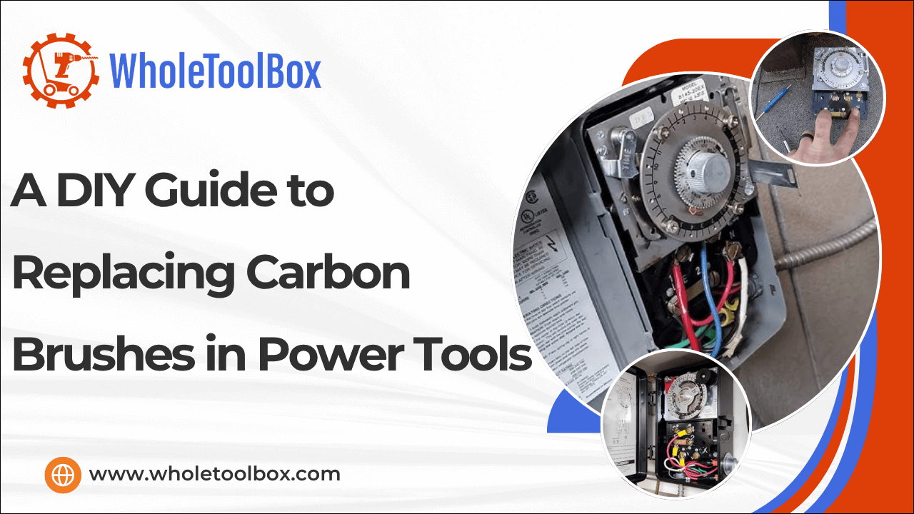 A DIY Guide to Replacing Carbon Brushes in Power Tools
